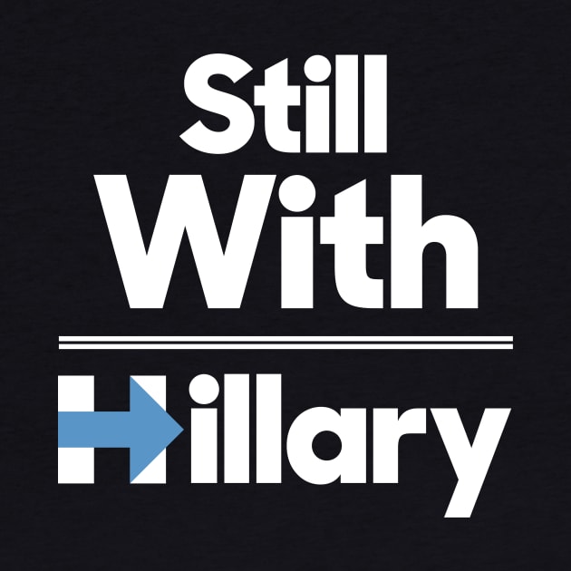 Still with Hillary Clinton by agedesign